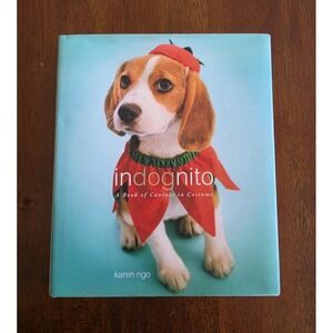 Indognito A Book of Canines in Costume by Karen Ngo Dog‎ Photography